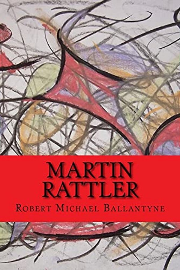 Martin Rattler (Worldwide Classics)-..