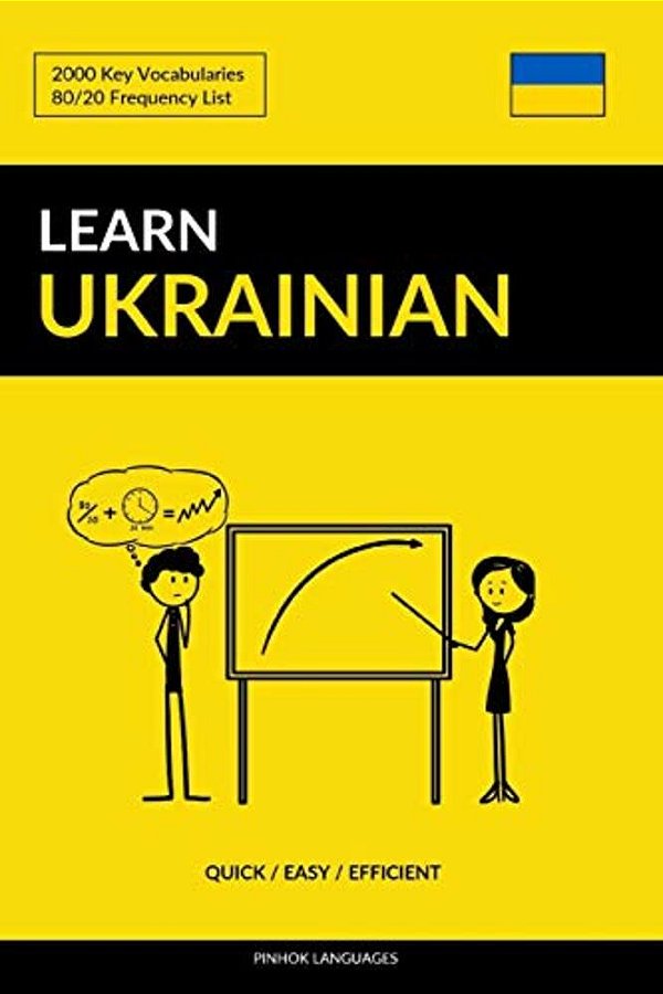 Learn Ukrainian - Quick/Easy/efficient: 2000 Key Vocabularies-..
