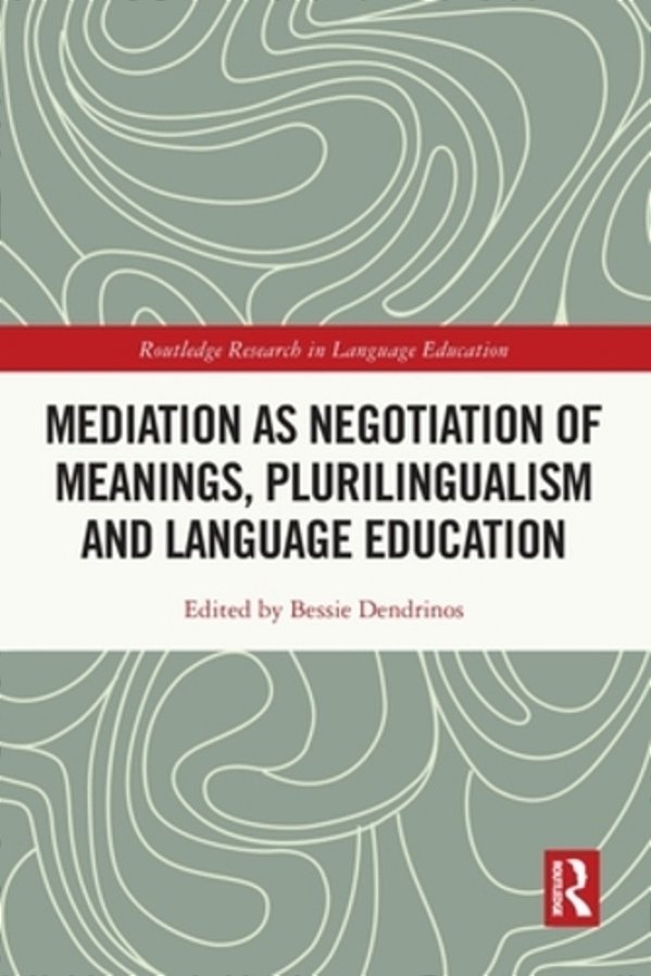 Mediation As Negotiation Of Meanings, Plurilingualism And Language Education-..