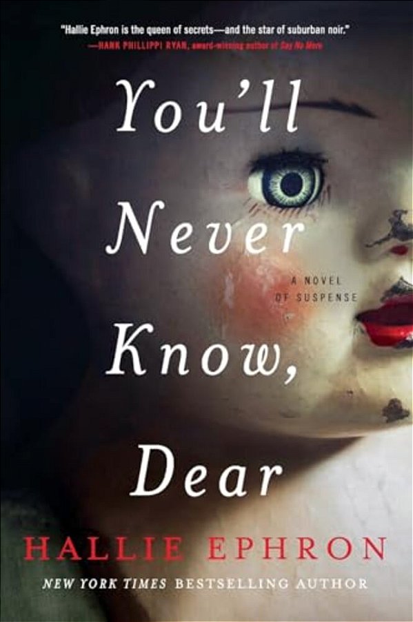 You'Ll Never Know, Dear: A Novel Of Suspense-..