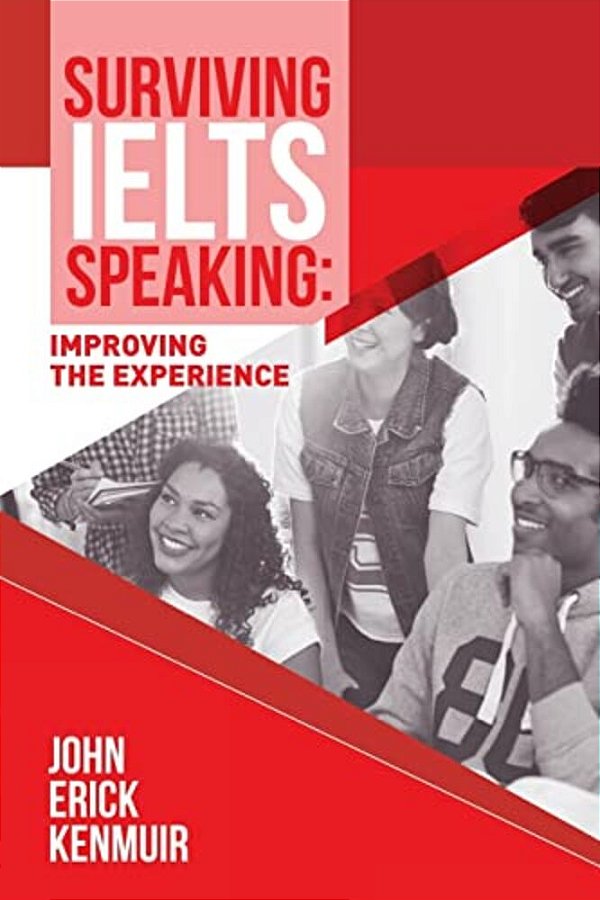 Surviving Ielts Speaking: Improving The Experience-..