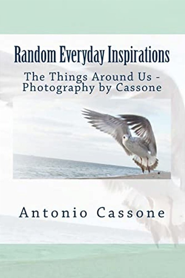 Random Everyday Inspirations: The Things Around US - Photography By Cassone-..