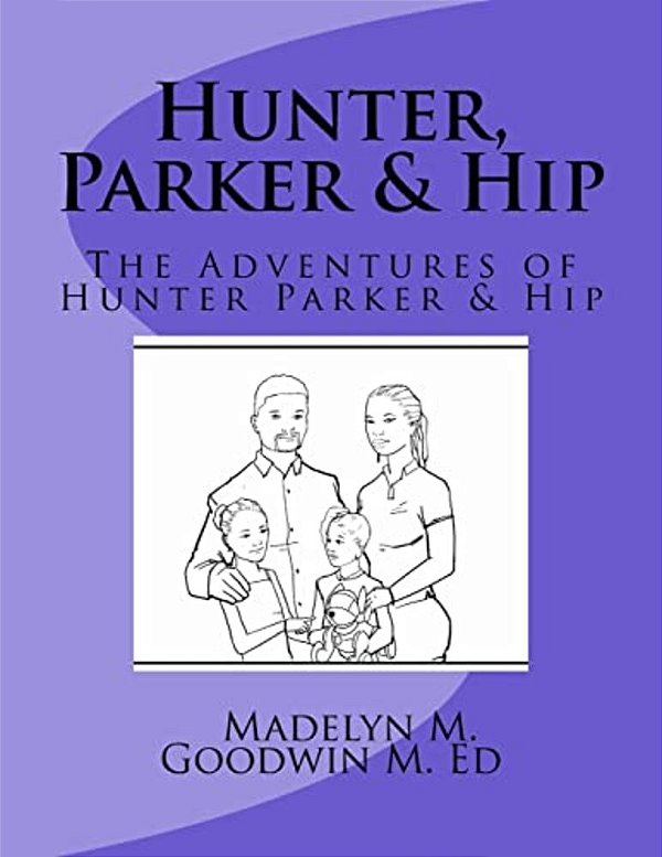 Hunter, Parker & Hip: The Adventures Of Parker & Hunter-..