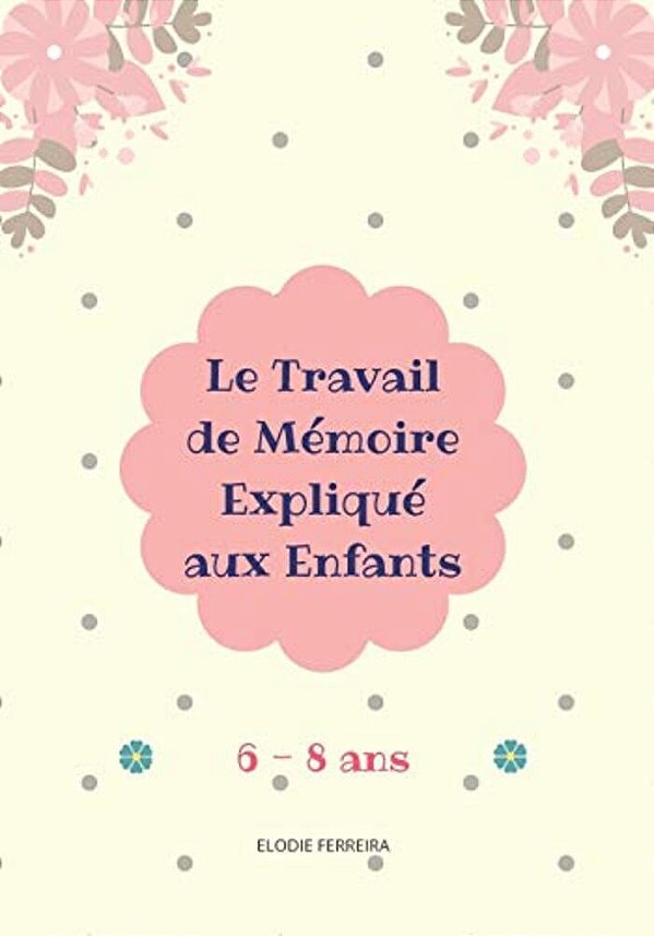 Le Travail De Mémoire Expliqué Aux Enfants (6-8 Ans)-..