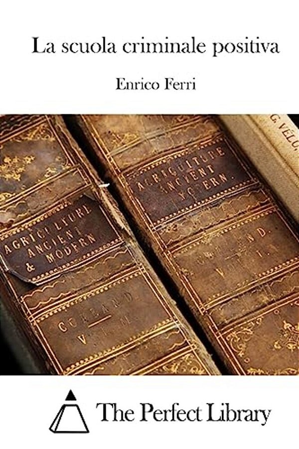 La Scuola Criminale Positiva-..