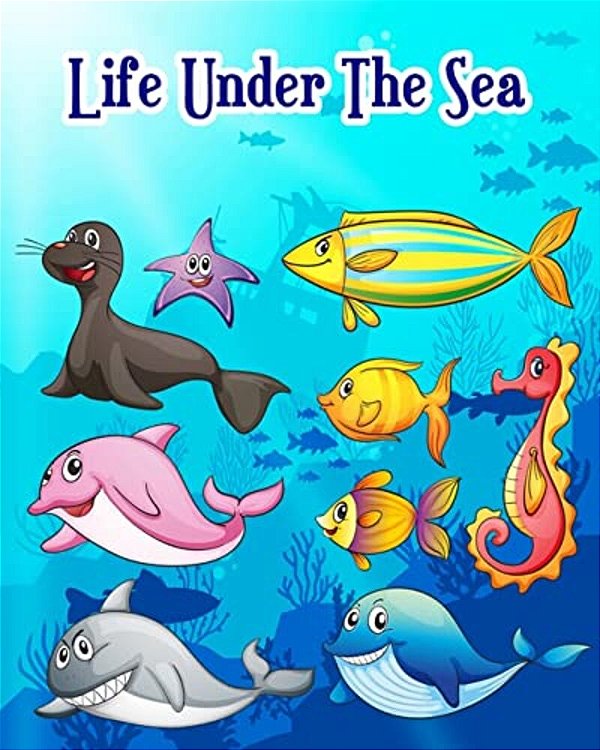 Life Under The Sea: Ocean Kids Coloring Book (Super Fun Coloring Books For Kids)-..