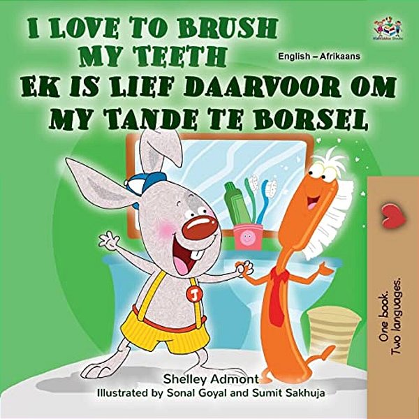 I Love To Brush My Teeth (English Afrikaans Bilingual Book For Kids)-..