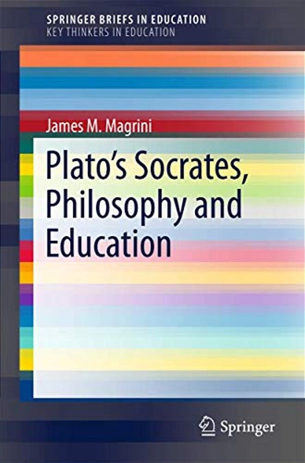 Plato's Socrates, Philosophy And Education-..