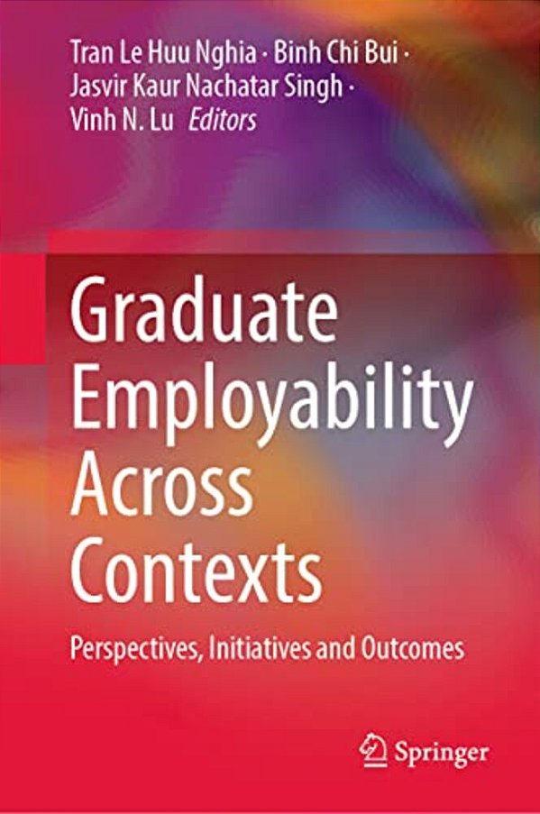 Graduate Employability Across Contexts: Perspectives, Initiatives And Outcomes-..