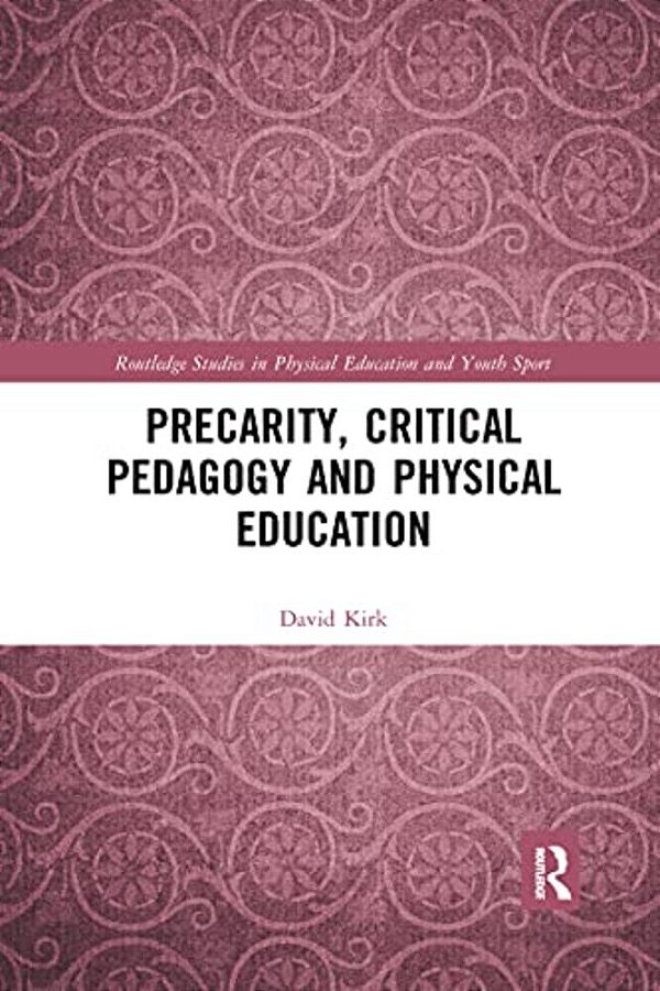 Precarity, Critical Pedagogy And Physical Education-..