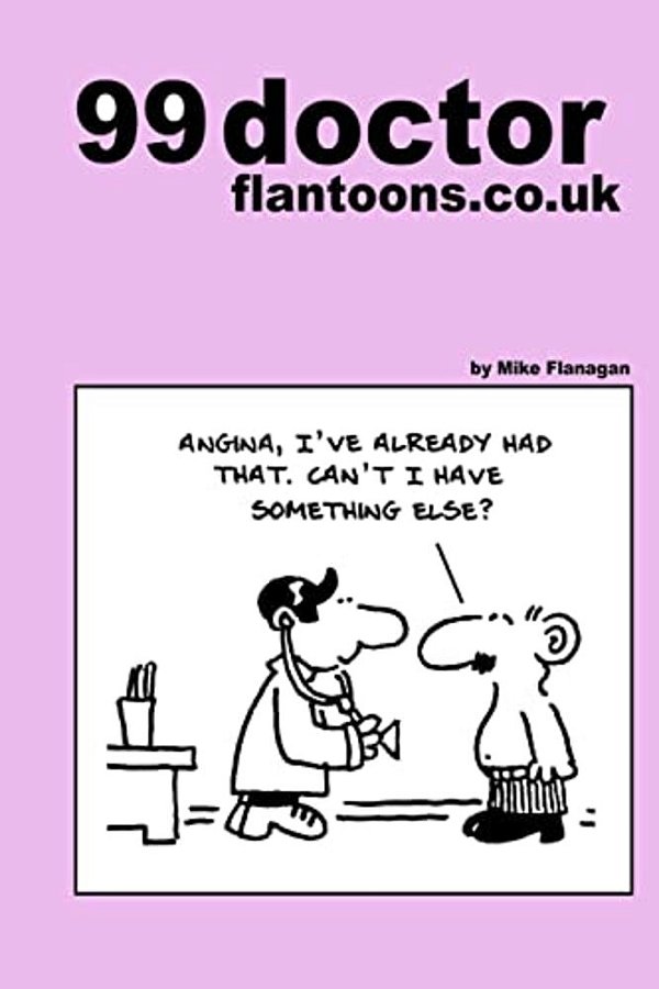 99 Doctor Flantoons. Co. UK: 99 Great And Funny Cartoons About Doctors-..