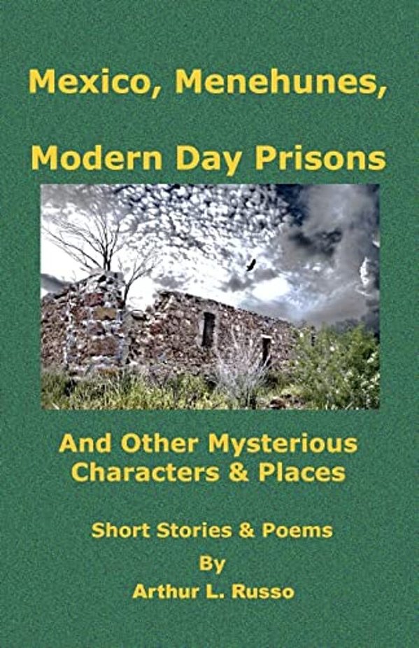 Mexico, Menehunes, Modern Day Prisons: And 0Ther Mysterious Characters & Places-..