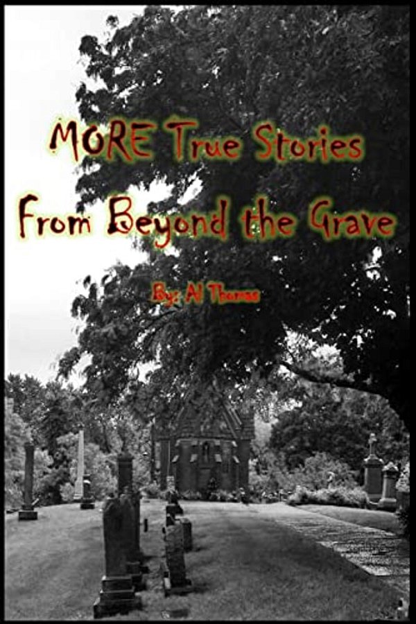 More True Stories From Beyond The Grave-..