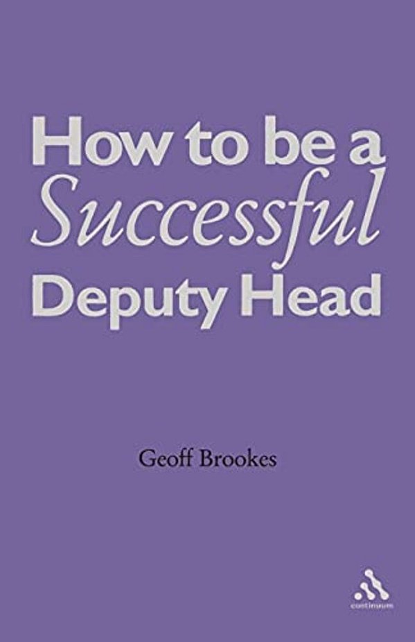 How To Be A Successful Deputy Head-..