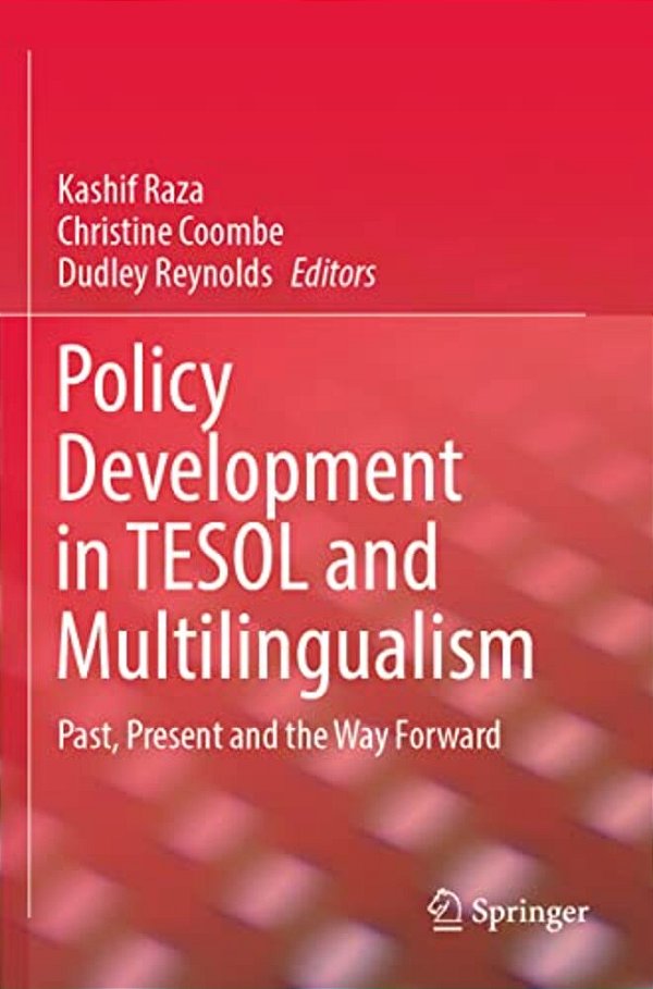 Policy Development In Tesol And Multilingualism: Past, Present And The Way Forward-..