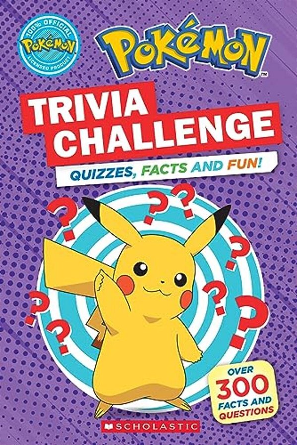 Trivia Challenge: Quizzes, Facts, And Fun! (Pokémon)-..