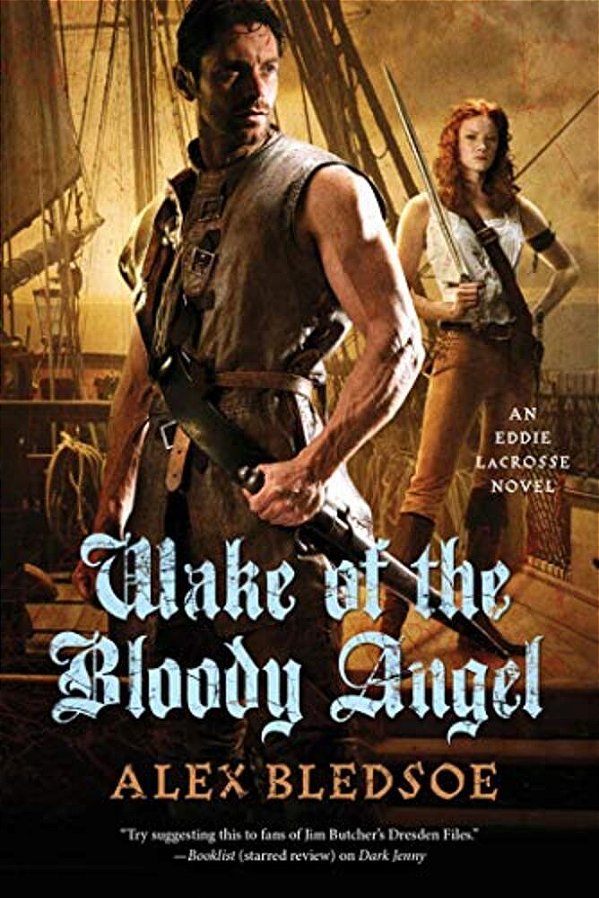 Wake Of The Bloody Angel: An Eddie Lacrosse Novel-..