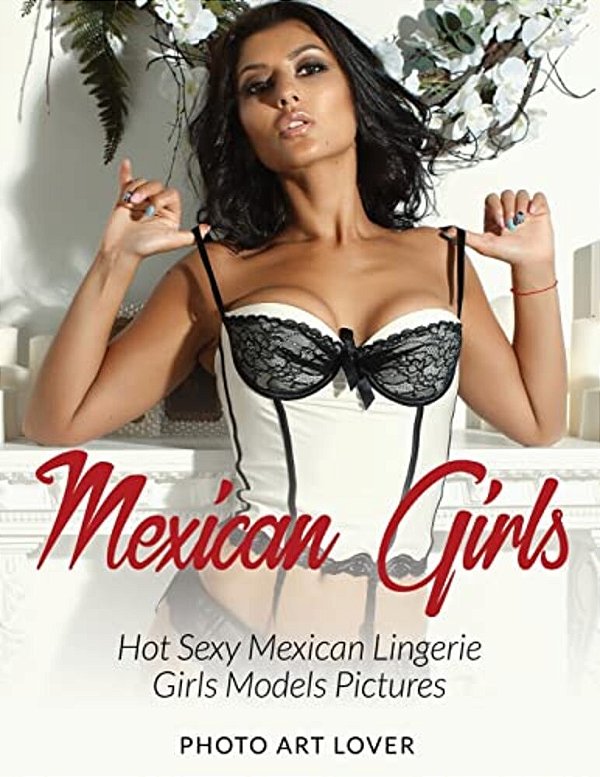 Mexican Girls: Hot Sexy Mexican Lingerie Girls Models Pictures-..