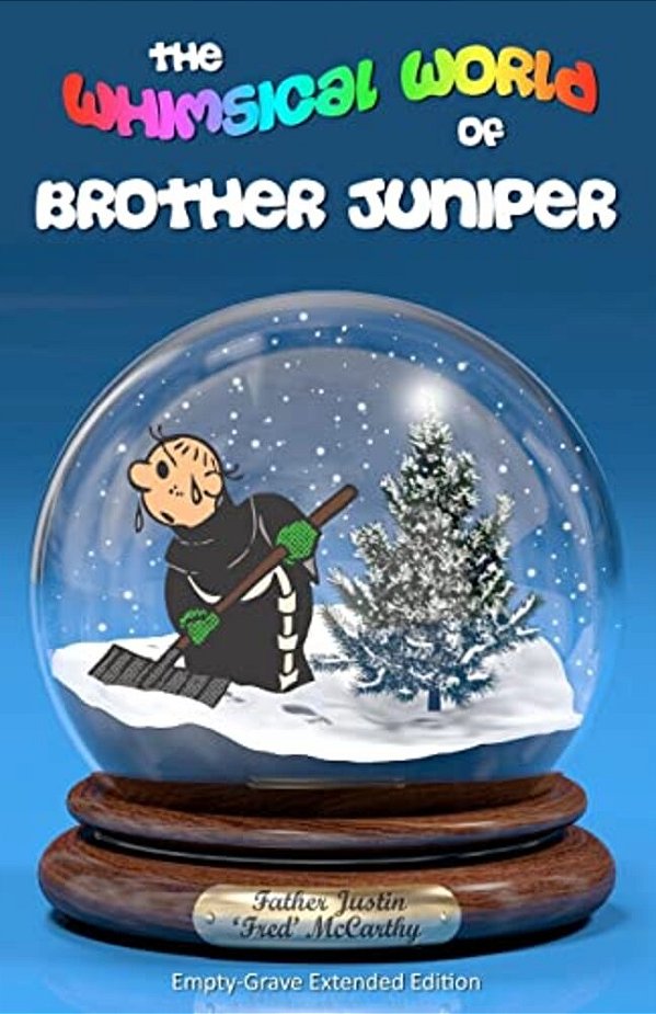 The Whimsical World Of Brother Juniper - Empty-Grave Extended Edition-..