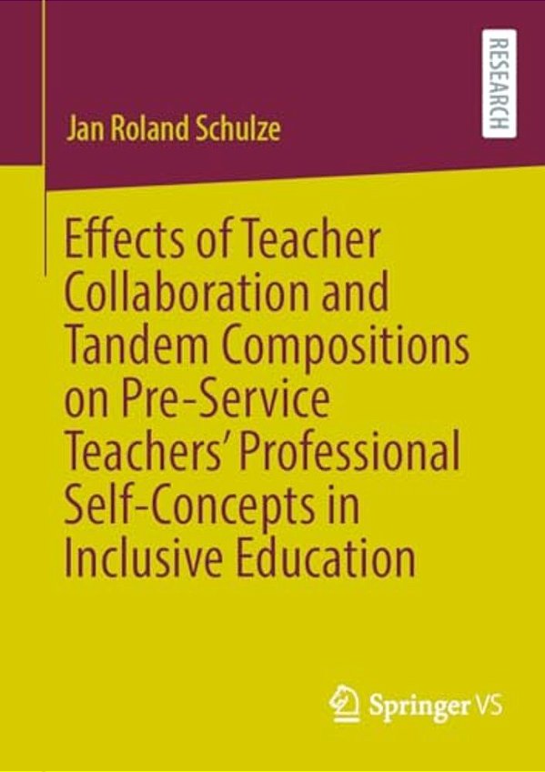 Effects Of Teacher Collaboration And Tandem Compositions On Pre-Service Teachers' Professional Self-Concepts In Inclusive Education-..