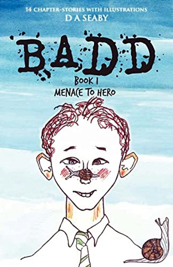 Badd: Book 1 Menace To Hero-..