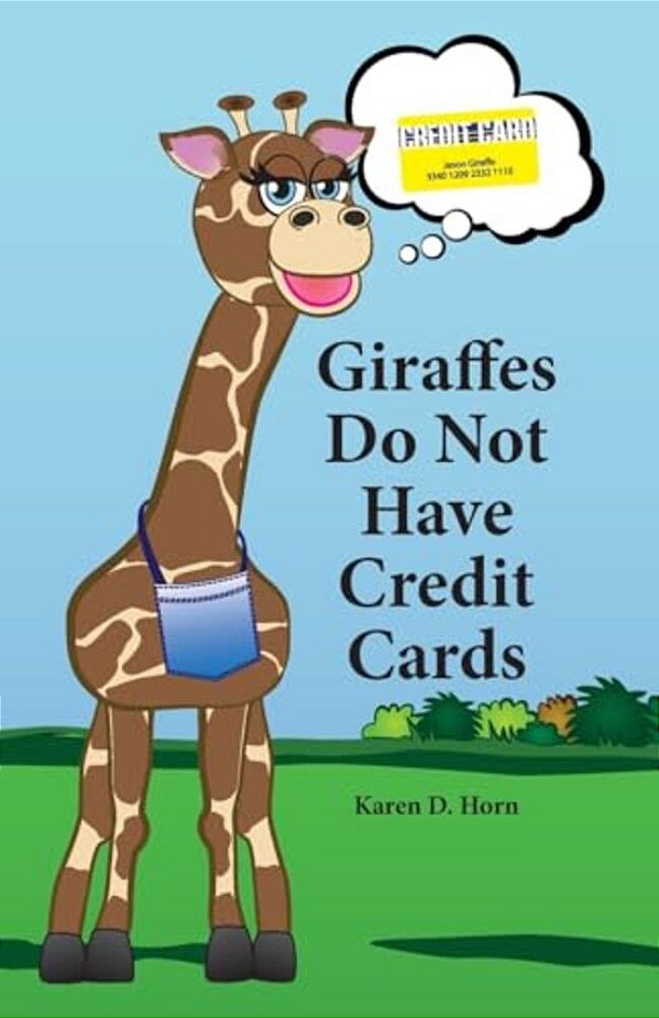 Giraffes Do Not Have Credit Cards-..