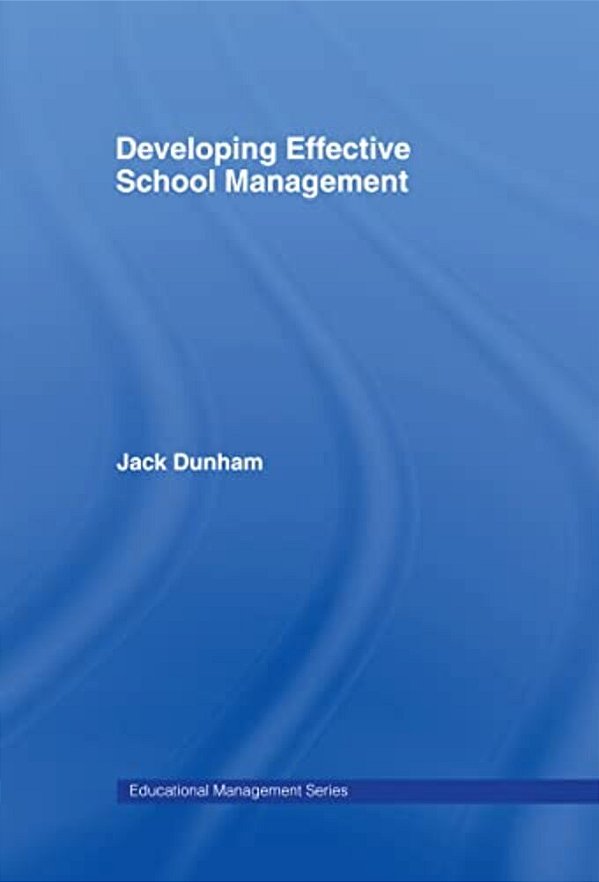 Developing Effective School Management-..