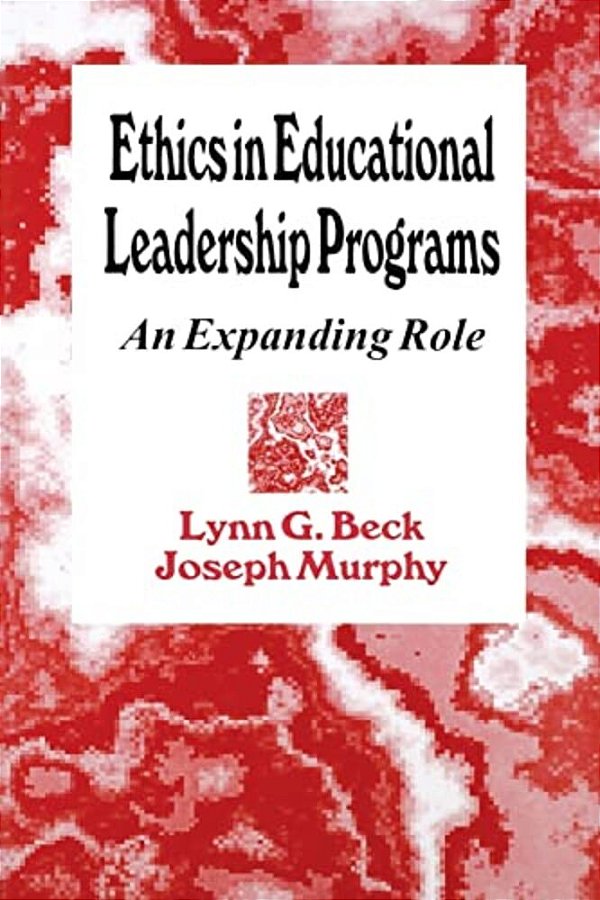 Ethics In Educational Leadership Programs: An Expanding Role-..