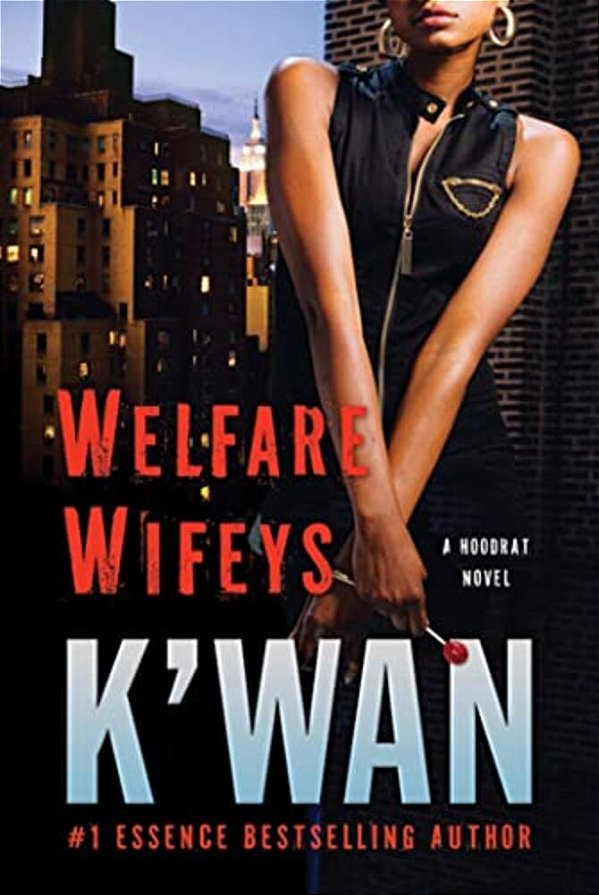 Welfare Wifeys: A Hood Rat Novel-..