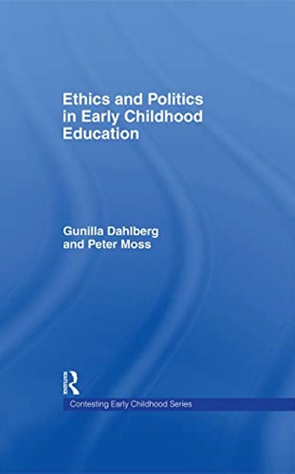 Ethics And Politics In Early Childhood Education-..