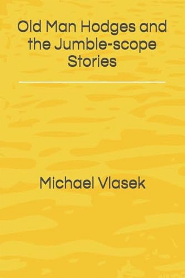 Old Man Hodges And The Jumble-Scope Stories-..