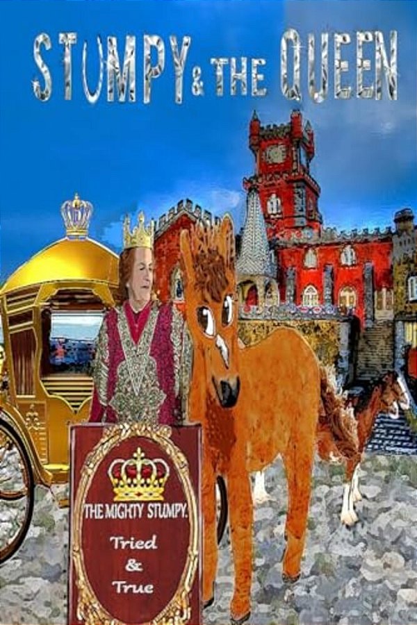 Stumpy And The Queen: Adventures Of Stumpy The Horse-..
