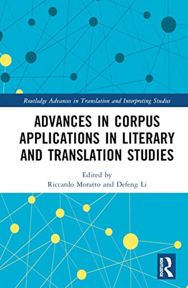 Advances In Corpus Applications In Literary And Translation Studies-..
