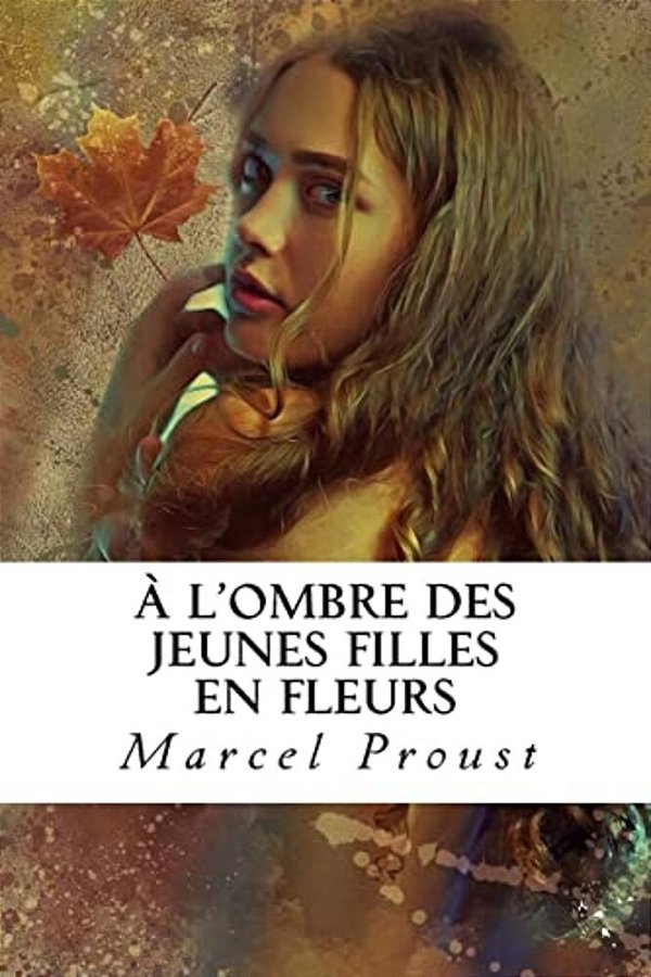 À L'Ombre Des Jeunes Filles En Fleurs-..
