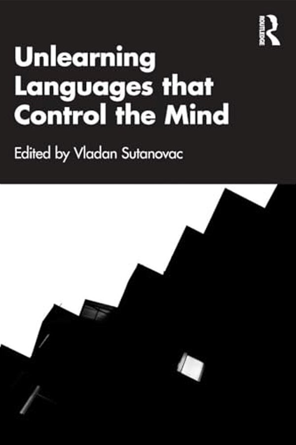 Unlearning Languages That Control The Mind-..