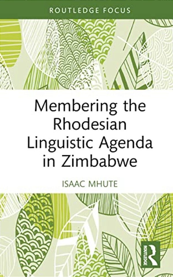 Membering The Rhodesian Linguistic Agenda In Zimbabwe-..