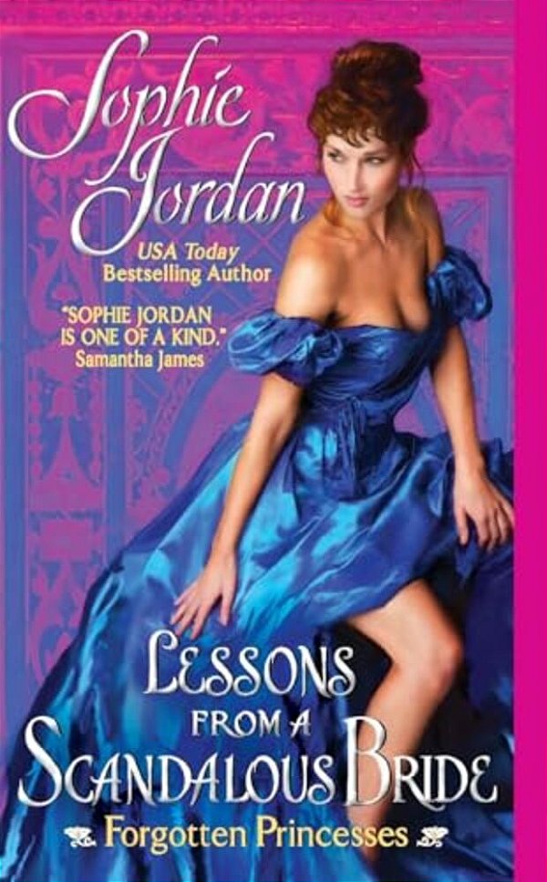 Lessons From A Scandalous Bride: Forgotten Princesses-..