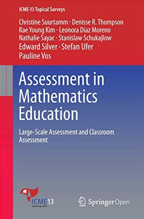 Assessment In Mathematics Education: Large-Scale Assessment And Classroom Assessment-..