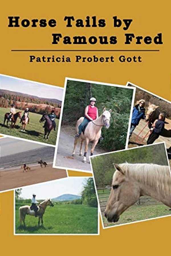 Horse Tails By Famous Fred: Based On A True Story-..
