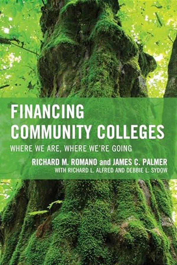 Financing Community Colleges: Where We Are, Where We'Re Going-..