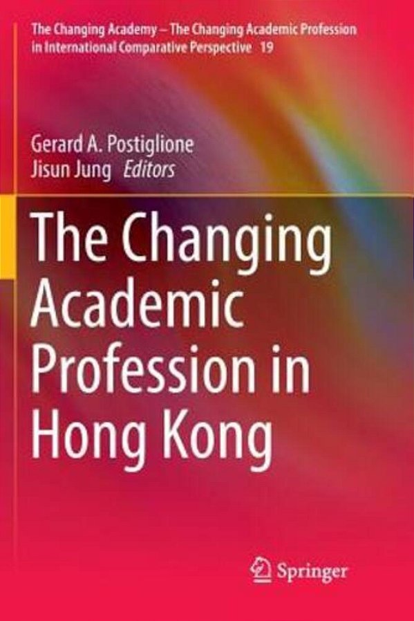 The Changing Academic Profession In Hong Kong-..