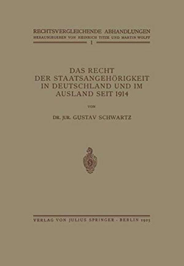 Das Recht Der Staatsangehörigkeit In Deutschland Und Im Ausland Seit 1914-..