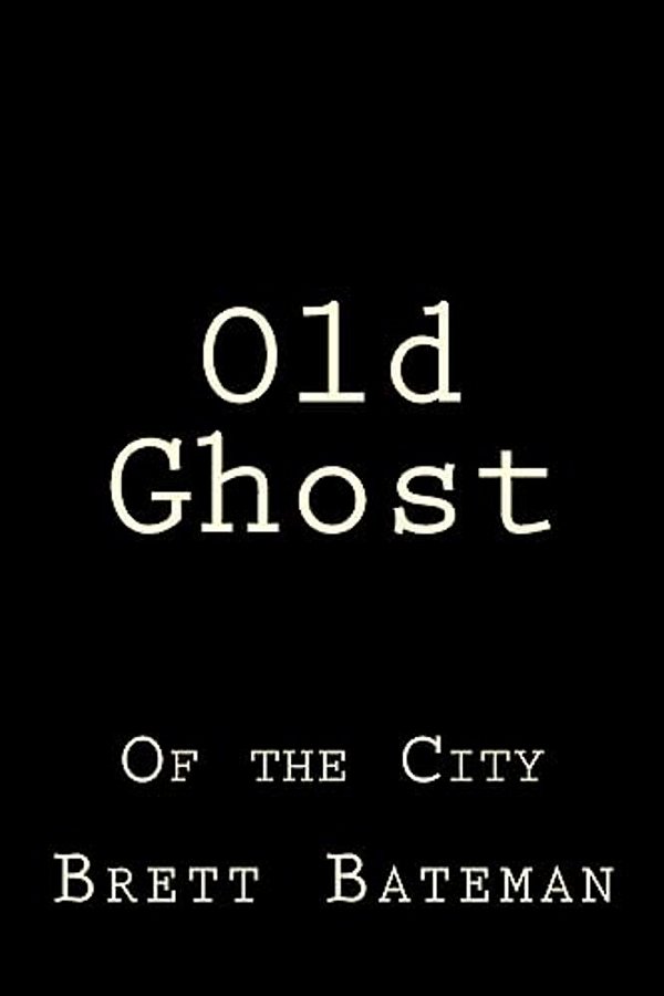 Old Ghost: Of The City-..