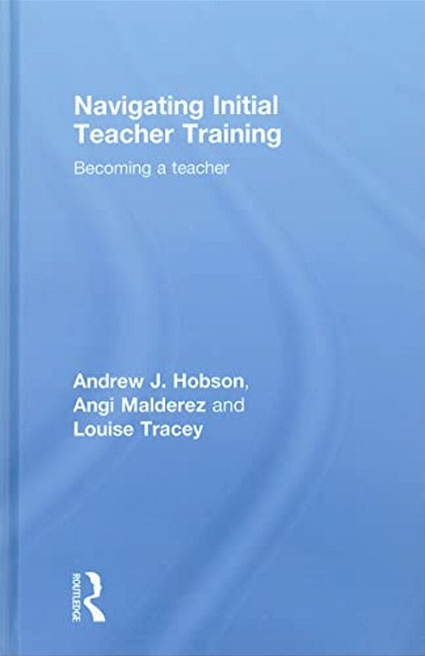Navigating Initial Teacher Training: Becoming A Teacher-..