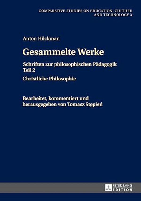Gesammelte Werke: Schriften Zur Philosophischen Paedagogik Teil 2- Christliche Philosophie-..