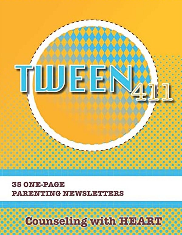 Tween 411 Parenting Newsletters-..