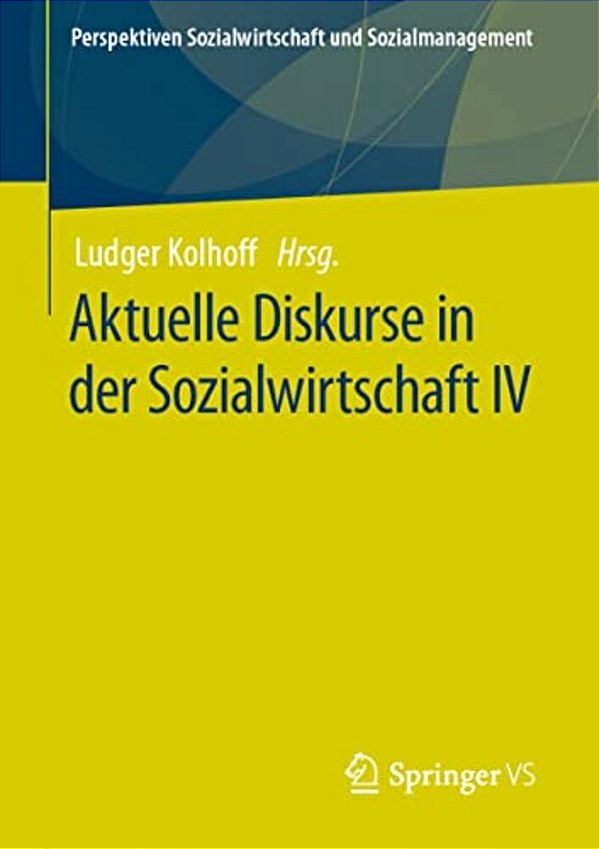 Aktuelle Diskurse In Der Sozialwirtschaft IV-..