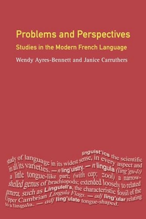 Problems And Perspectives: Studies In The Modern French Language-..