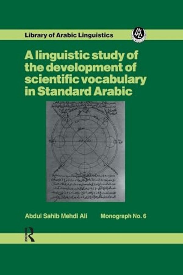A Linguistic Study Of The Development Of Scientific Vocabulary In Standard Arabic-..