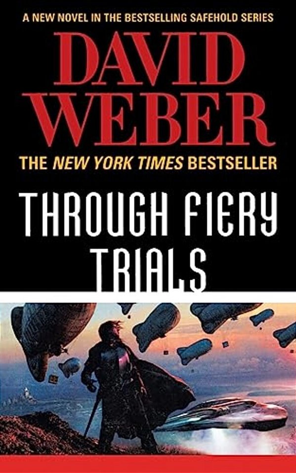 Through Fiery Trials: A Novel In The Safehold Series-..